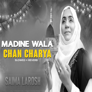 Madine Wala Chan Charya (Lofi-Mix)