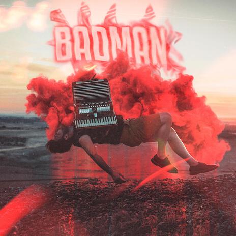 Badman | Boomplay Music