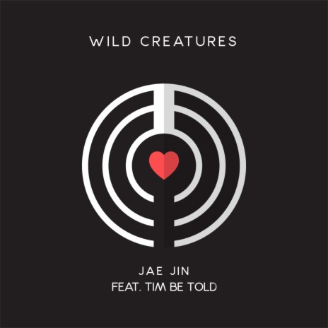 Wild Creatures (Duet Version) ft. Tim Be Told