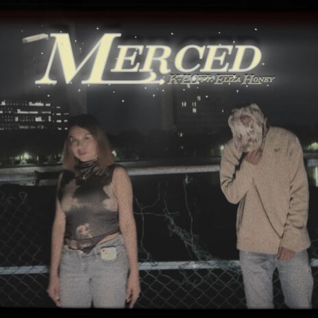 Merced ft. Eliza Honey | Boomplay Music