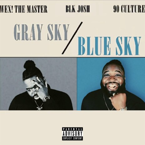 gray sky blue sky ft. 90culture & blk josh | Boomplay Music