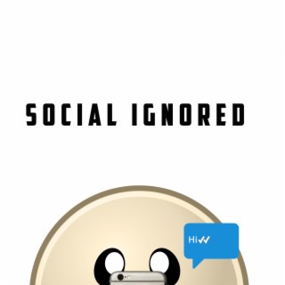 Social Ignored