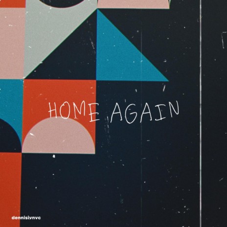 Home Again | Boomplay Music