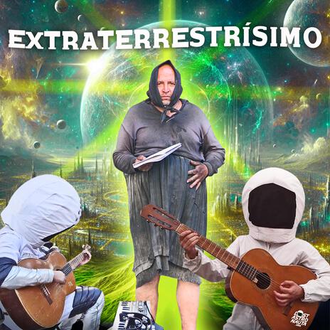 EXTRATERRESTRÍSIMO | Boomplay Music