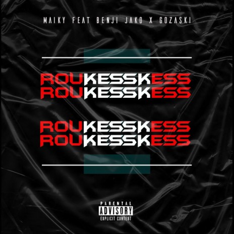 Roukesskess ft. Benji jako feat gozaski