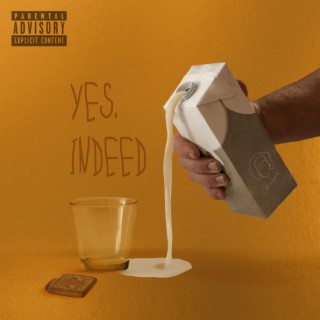 Yes, Indeed lyrics | Boomplay Music