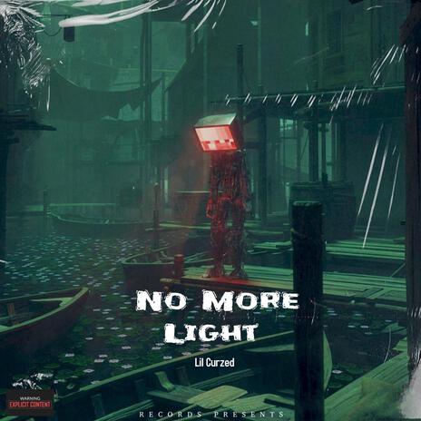 No More Light | Boomplay Music