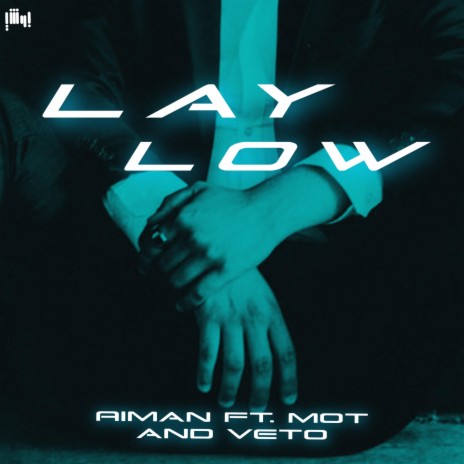 Lay Low ft. Mot & Veto | Boomplay Music