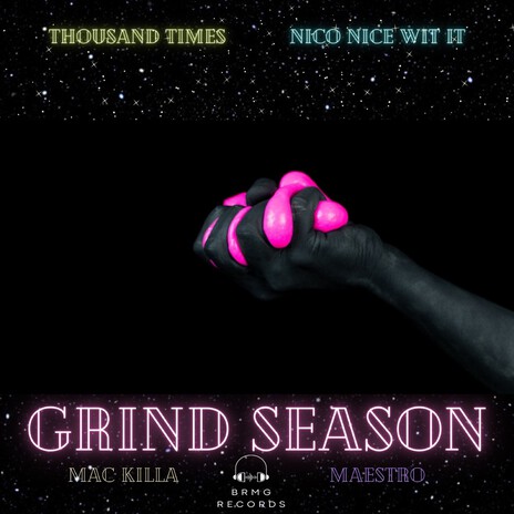 Grind Season ft. M.A.C. K.I.L.L.A., Nico Nice Wit It & Maestro | Boomplay Music