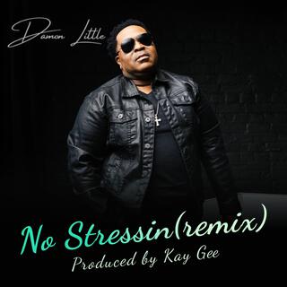 No Stressin (Kay Gee Remix)