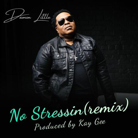 No Stressin (Kay Gee Remix) ft. Kay Gee | Boomplay Music