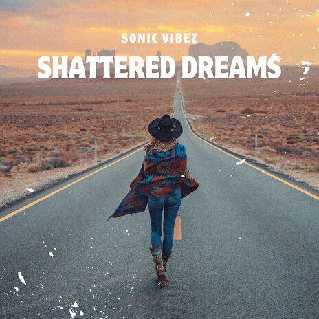 Shattered Dreams | Boomplay Music