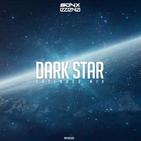 Dark Star (Extended Mix) ft. Ezenia | Boomplay Music