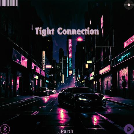 Tight Connection | Boomplay Music