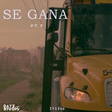 SE GANA | Boomplay Music