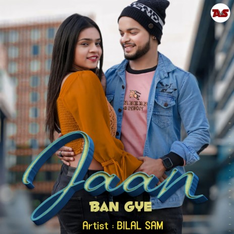 Jaan Ban Gaye By Bilalsam (Hindi) | Boomplay Music