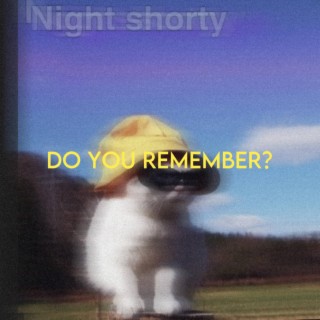 Do you remember? lyrics | Boomplay Music