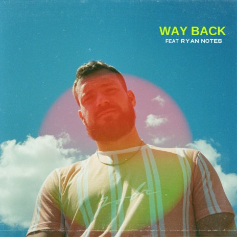 Way Back ft. Ryan Notes & Andrew White | Boomplay Music