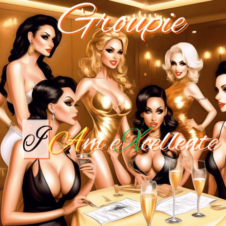 Groupie | Boomplay Music