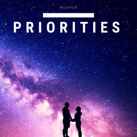 Priorities | Boomplay Music