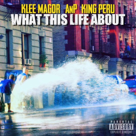 What This Life About ft. AnP & King Peru