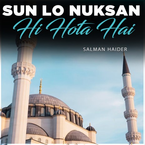 Sun Lo Nuksan Hi Hota Hai | Boomplay Music