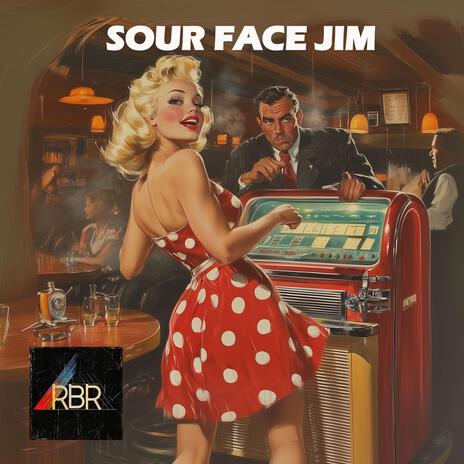 Sour face Jim