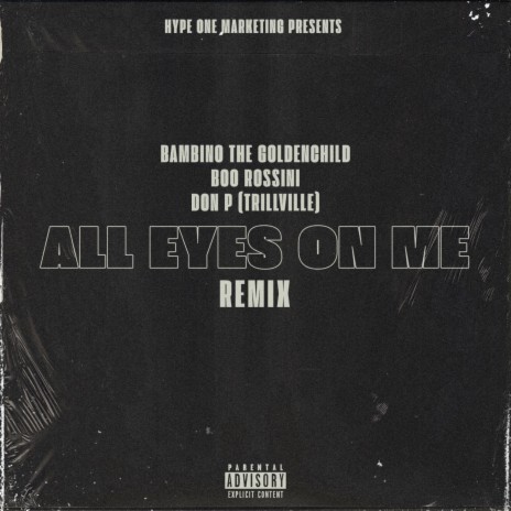 All Eyes On Me Remix) ft. Boo Rossini & Don P (Trillville) | Boomplay Music
