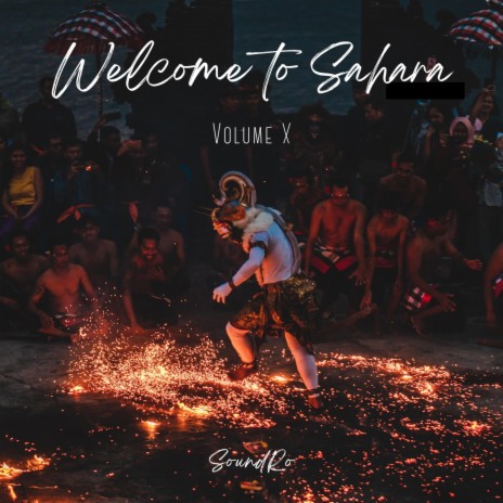 Welcome to Sahara Volume X | Boomplay Music