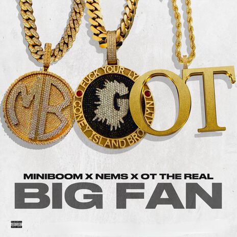 BIG FAN ft. OT The Real & Nems | Boomplay Music