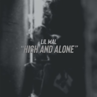 Lil Mal - High And Alone