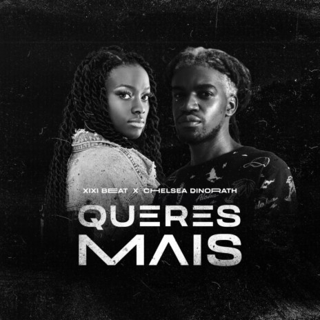 Queres Mais (Original Mix) ft. Chelsea Dinorath | Boomplay Music