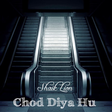 Chod Diya Hu | Boomplay Music