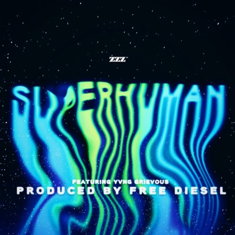 Superhuman ft. Yvng Grievous | Boomplay Music