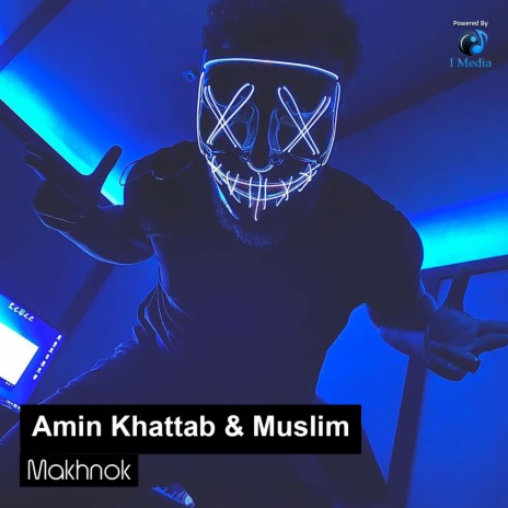 Makhnok ft. Muslim | Boomplay Music