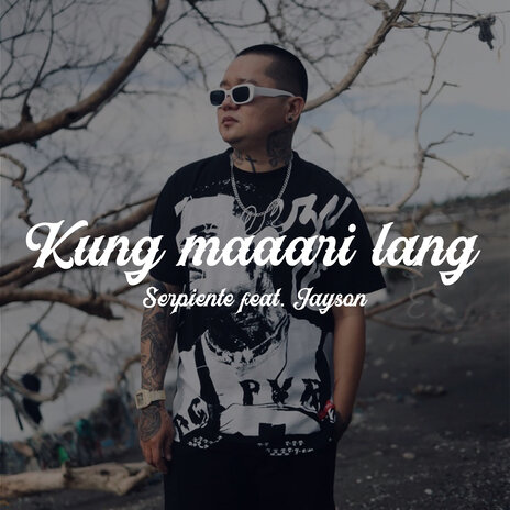 Kung Maaari Lang ft. Jayson | Boomplay Music