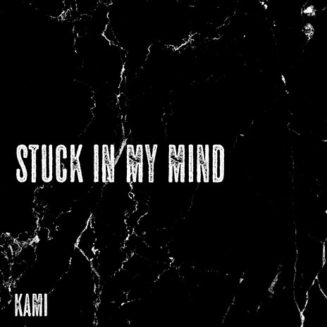 Stuck In My Mind | Boomplay Music