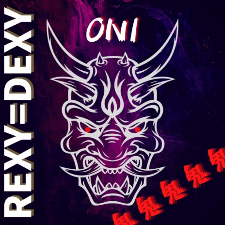 ONI / 鬼 | Boomplay Music