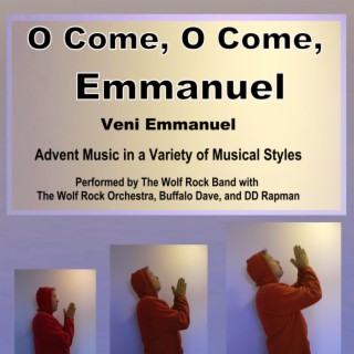 O Come, O Come, Emmanuel – Veni Emmanuel – Advent Music in a Variety of Musical Styles