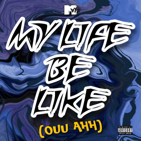My Life Be Like (Ouu Ahh) (Remix) ft. ANNISTYN | Boomplay Music