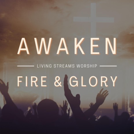 Awaken (Fire & Glory) ft. Angus Woodhead | Boomplay Music