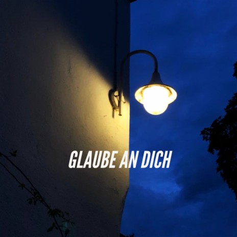 Glaube an Dich | Boomplay Music