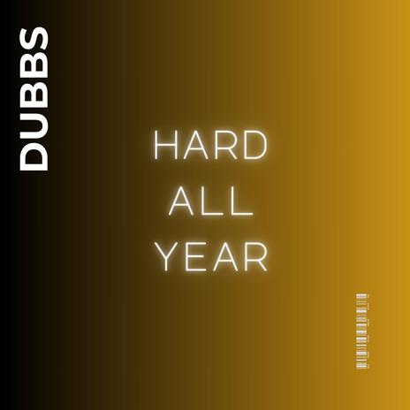 Hard all year | Boomplay Music