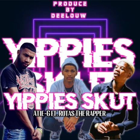 Yippies Skut ft. Rotas the Rapper & DeelouW | Boomplay Music