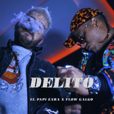 Delito ft. El galgo Flow galgo | Boomplay Music