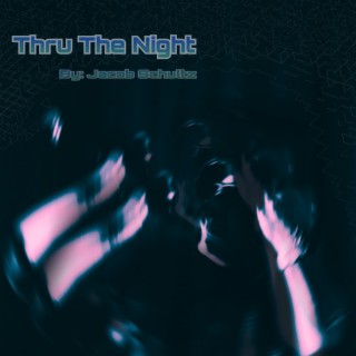 Thru The Night