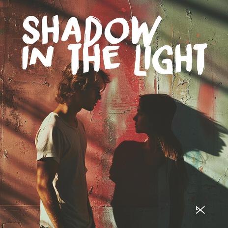 Shadow in the Light | Boomplay Music