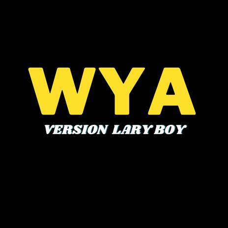 WYA | Boomplay Music