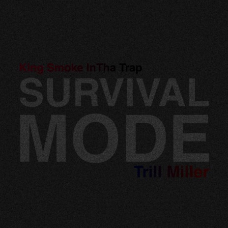 Survival Mode ft. Trill Miller