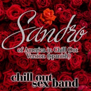 Sandro of America in Chill Out Version (spanish)